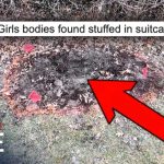 Two Girls Found Dead in Suitcases IDENTIFIED! Two Girls Found Dead in Suitcases IDENTIFIED