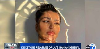 ICE detains nieces of late Iranian general in L.A.; green cards revoked by state department